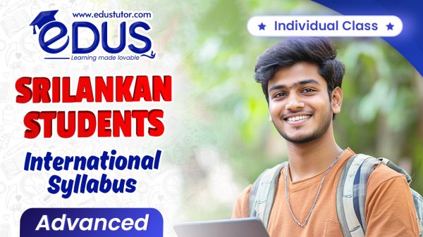 Individual Classes for SriLankan International Syllabus Advanced Students